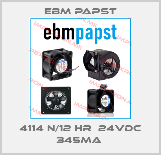 EBM Papst-4114 N/12 HR  24VDC 345MA price