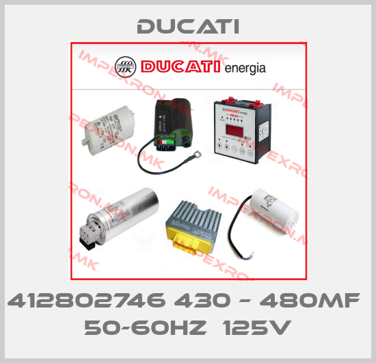 Ducati-412802746 430 – 480MF  50-60HZ  125Vprice
