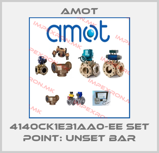 Amot-4140CK1E31AA0-EE set point: unset barprice