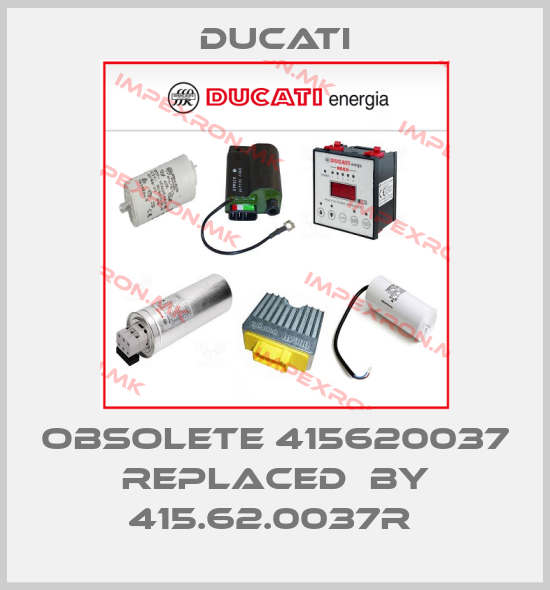 Ducati-obsolete 415620037 replaced  by 415.62.0037R price