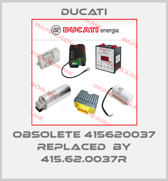 Ducati-obsolete 415620037 replaced  by 415.62.0037Rprice
