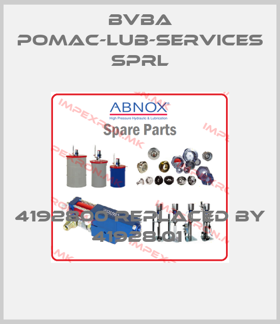 bvba pomac-lub-services sprl-4192800 replaced by 41928.01 price