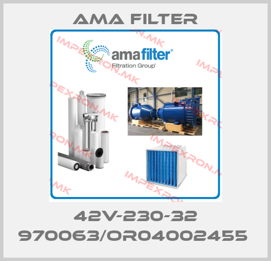 Ama Filter-42V-230-32 970063/OR04002455 price