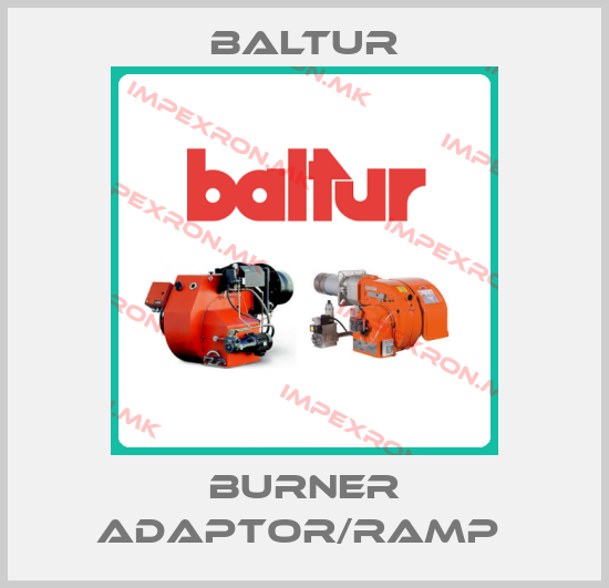 Baltur-Burner Adaptor/ramp price