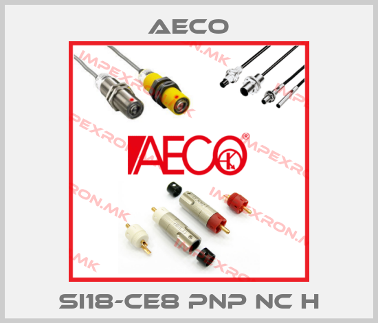 Aeco-SI18-CE8 PNP NC Hprice
