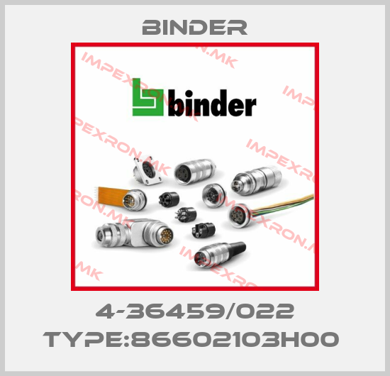 Binder-4-36459/022 TYPE:86602103H00 price