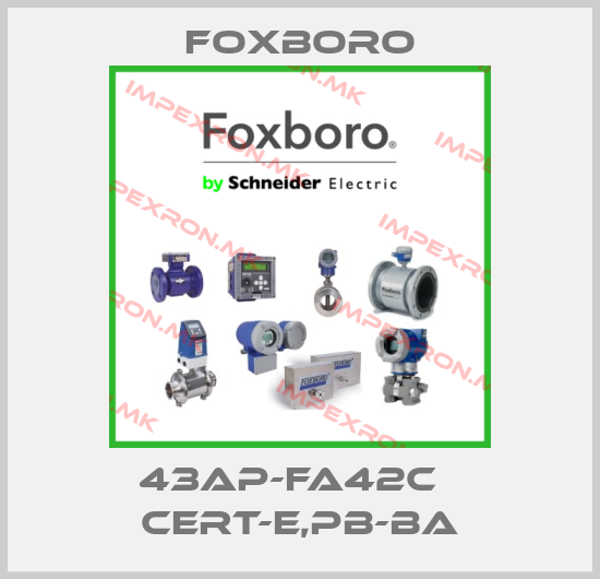 Foxboro-43AP-FA42C   CERT-E,PB-BAprice