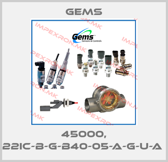Gems-45000, 22IC-B-G-B40-05-A-G-U-A price