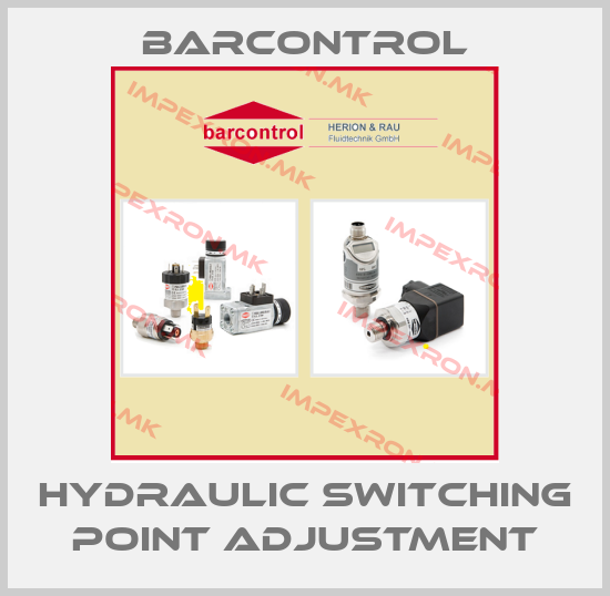Barcontrol-Hydraulic switching point adjustmentprice