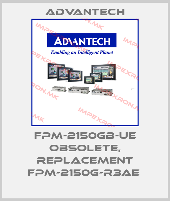 Advantech-FPM-2150GB-ue obsolete, replacement FPM-2150G-R3AE price
