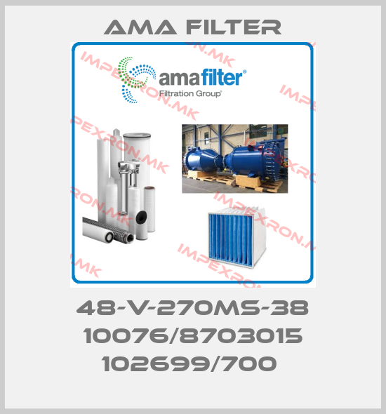 Ama Filter-48-V-270MS-38 10076/8703015 102699/700 price