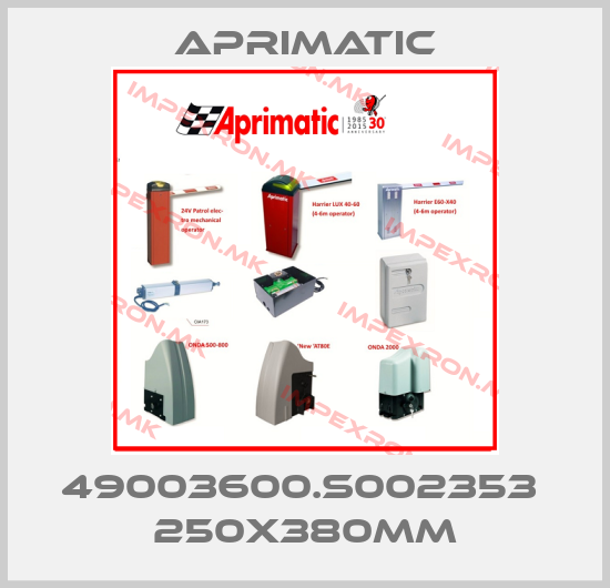 Aprimatic-49003600.S002353  250X380MM price