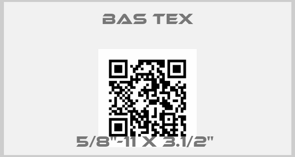 Bas tex-5/8"-11 X 3.1/2" price