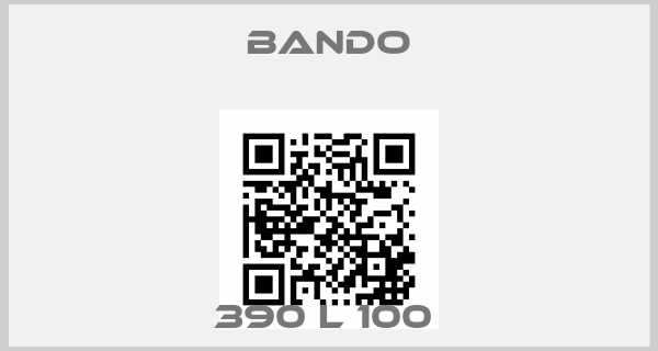 Bando-390 L 100 price