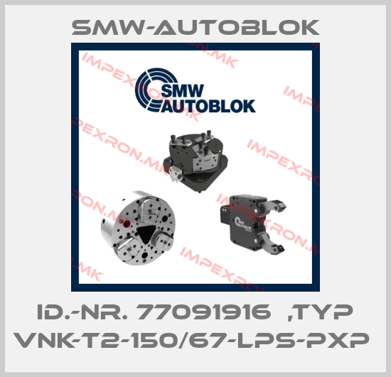 Smw-Autoblok-Id.-Nr. 77091916  ,Typ VNK-T2-150/67-LPS-PXP price