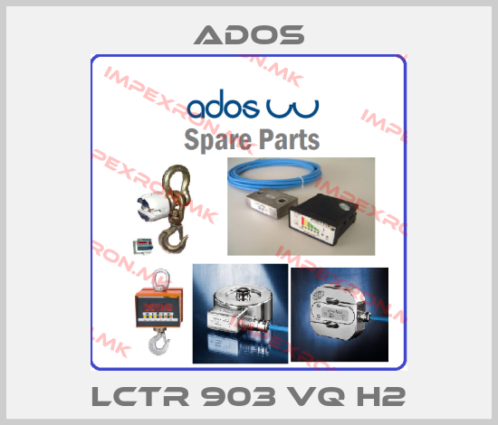 Ados-LCTR 903 VQ H2price