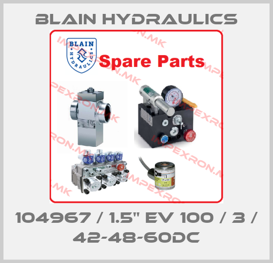 Blain Hydraulics-104967 / 1.5" EV 100 / 3 / 42-48-60DCprice