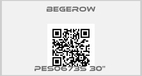 Begerow-PES0673S 30" price