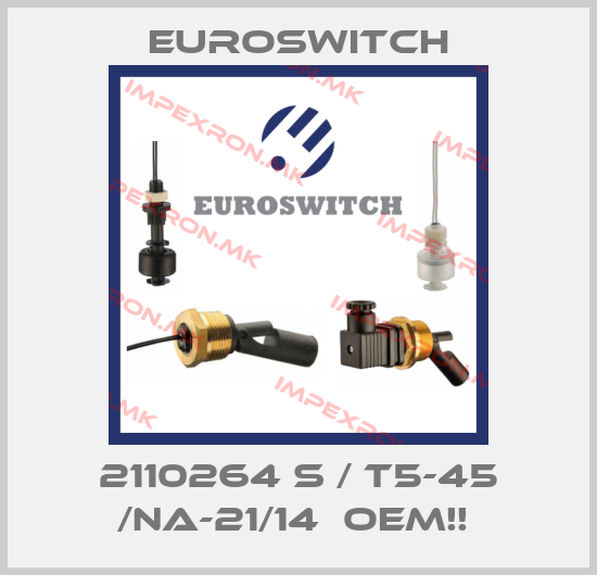Euroswitch-2110264 S / T5-45 /NA-21/14  OEM!! price