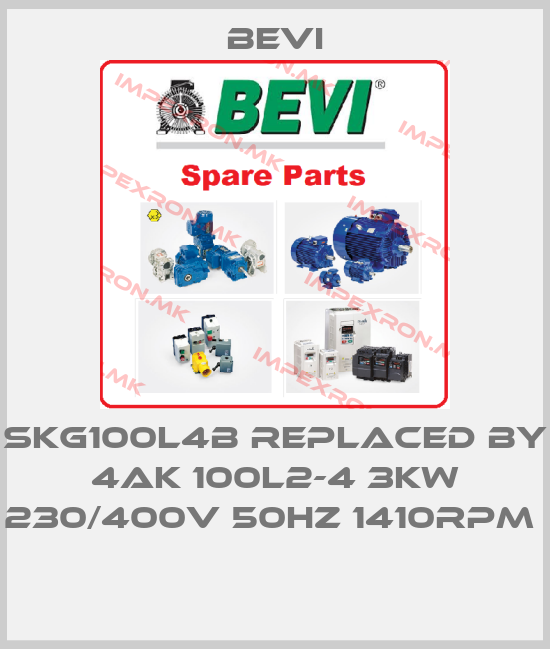 Bevi-SKG100L4B REPLACED BY 4AK 100L2-4 3kW 230/400V 50Hz 1410rpm  price