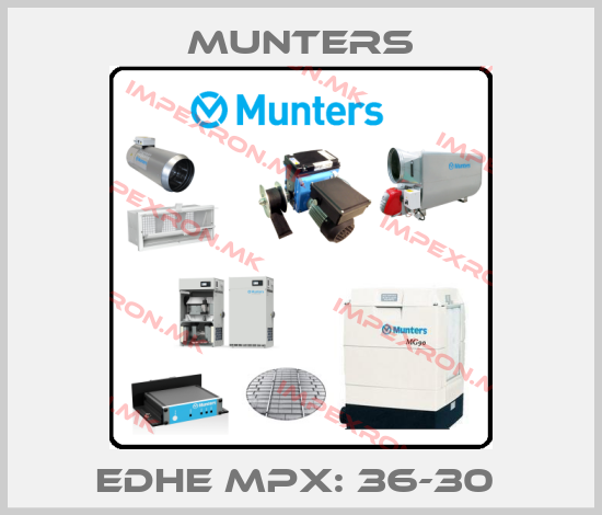 Munters- EDHE MPX: 36-30 price