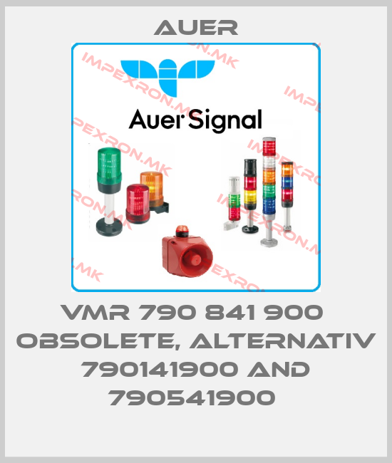 Auer-VMR 790 841 900  obsolete, alternativ 790141900 and 790541900 price