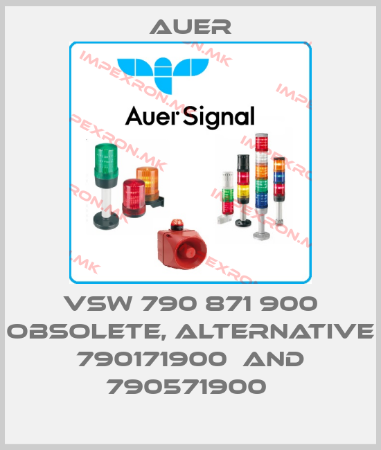 Auer-VSW 790 871 900 obsolete, alternative 790171900  and 790571900 price