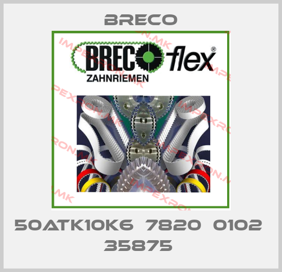 Breco-50ATK10K6  7820  0102  35875 price
