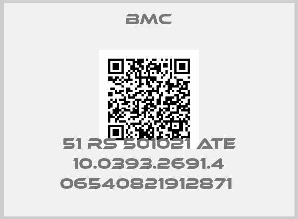 BMC-51 RS 501021 ATE 10.0393.2691.4 06540821912871 price