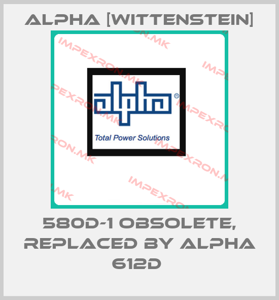 Alpha [Wittenstein]-580D-1 obsolete, replaced by ALPHA 612D price