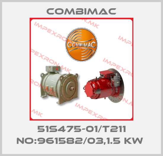 Combimac-51S475-01/T211 NO:961582/03,1.5 KW price