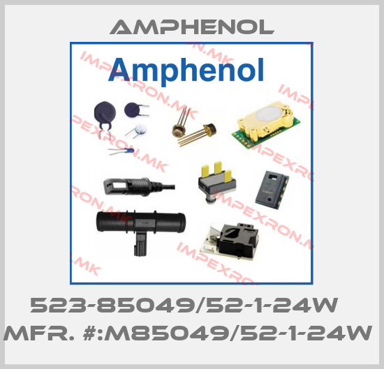 Amphenol-523-85049/52-1-24W   MFR. #:M85049/52-1-24W price
