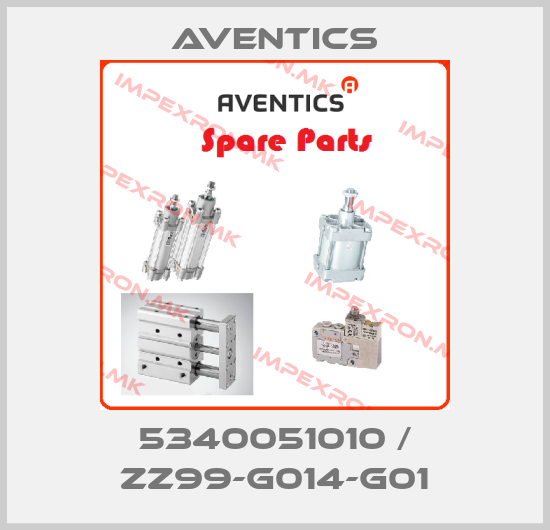 Aventics-5340051010 / ZZ99-G014-G01price