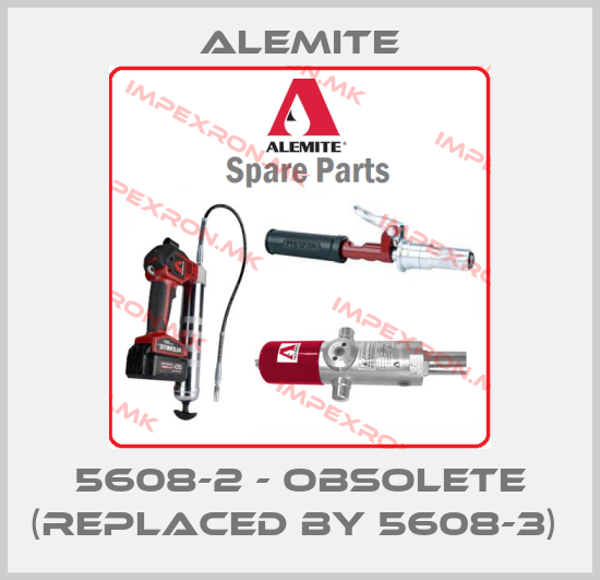 Alemite-5608-2 - obsolete (replaced by 5608-3) price