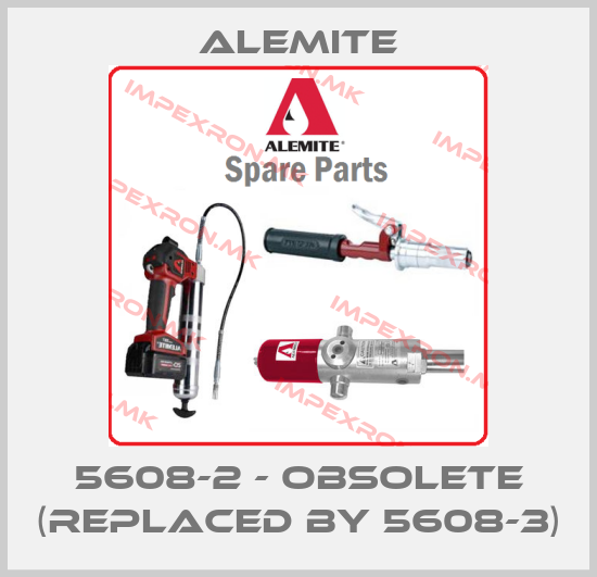Alemite-5608-2 - obsolete (replaced by 5608-3)price