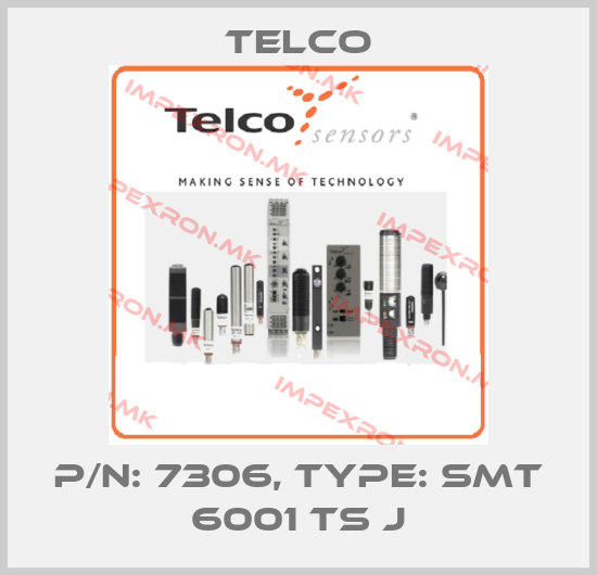 Telco-p/n: 7306, Type: SMT 6001 TS Jprice