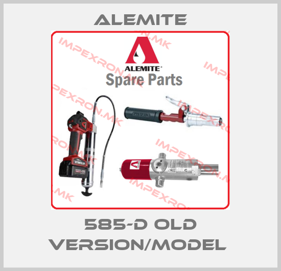 Alemite-585-D OLD VERSION/MODEL price