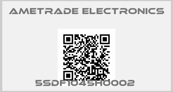 Ametrade Electronics-5SDF1045H0002 price