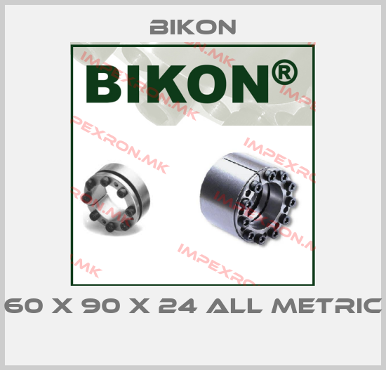 Bikon-60 X 90 X 24 ALL METRIC price