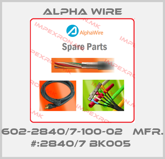 Alpha Wire-602-2840/7-100-02   MFR. #:2840/7 BK005 price