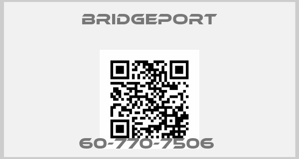 Bridgeport-60-770-7506 price