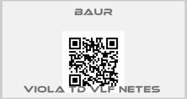Baur-Viola TD VLF NETES price