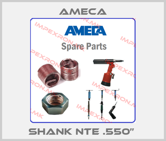 Ameca-Shank NTE .550” price