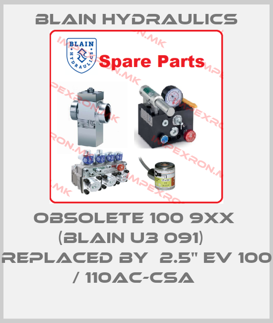 Blain Hydraulics-Obsolete 100 9xx  (Blain u3 091)   replaced by  2.5" EV 100 / 110AC-CSA price