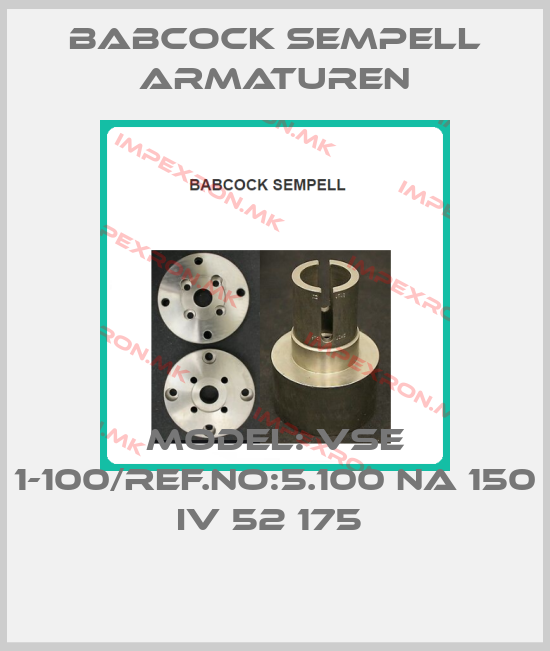 Babcock sempell Armaturen-Model: VSE 1-100/Ref.No:5.100 NA 150 IV 52 175 price