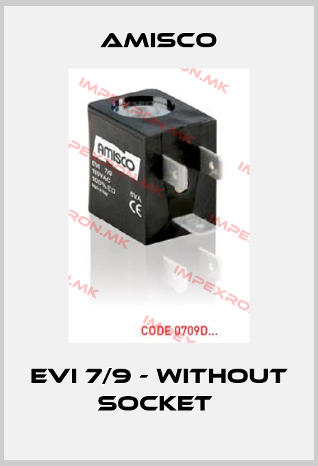 Amisco-EVI 7/9 - without socket price
