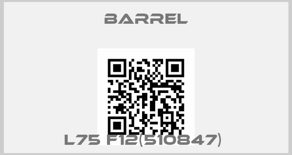 Barrel-L75 F12(510847) price