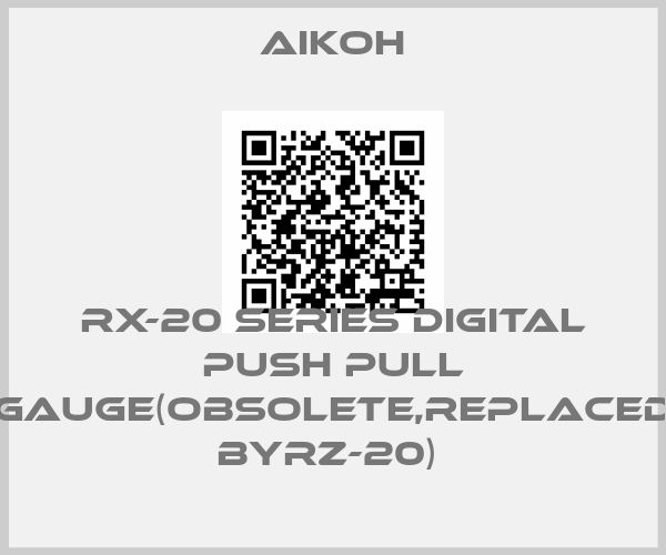 Aikoh- RX-20 Series Digital Push Pull Gauge(Obsolete,replaced byRZ-20) price
