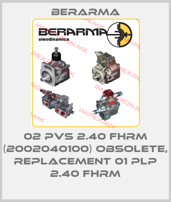 Berarma-02 PVS 2.40 FHRM (2002040100) obsolete, replacement 01 PLP 2.40 FHRMprice