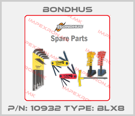Bondhus-P/N: 10932 Type: BLX8 price